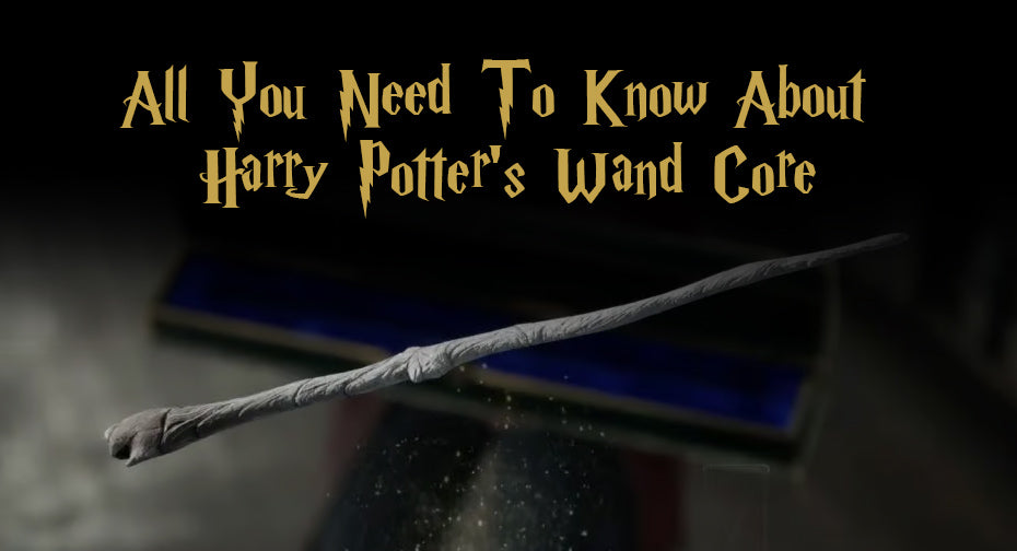 All You Need To Know About Harry Potter’s Wand Core