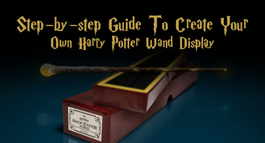 Step-by-step Guide To Create Your Own Harry Potter Wand Display